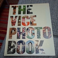 Vice Photo Book by Vice Magazine Staff (2007, Trade Paperback)