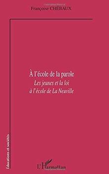 A lécole de la parole les jeunes de la loi à lécole de... | Buch | Zustand gut