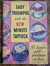 Easy Triumphs with the New Minute Tapioca 85 Recipes Vintage Cookbook 1934