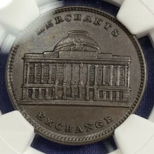 HARD TIMES TOKEN 1837 MERCHANTS EXCHANGE TONTINE NEW YORK NY NGC AU55 BN HT-294