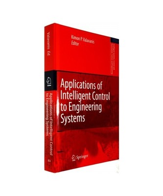 Applications of Intelligent Control to Engineering Systems: In Honour of Dr. G. 