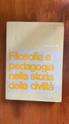 Philosophie und Pädagogik in der Geschichte der Zivilisation Vol. 3 - Geymonat, Tisato