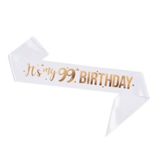 It's My 99th Birthday Sash - 99th Birthday Gifts Girl Sash Birthday Party Favors
