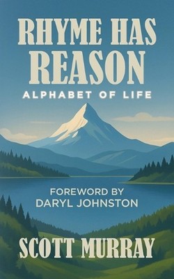Rhyme Has Reason: Alphabet Of Life by Scott Murray Paperback Book