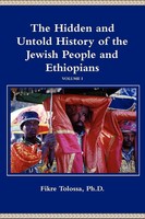 Fikre Tolossa | The Hidden And Untold History Of The Jewish People And...