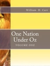One Nation Under Oz: Volume I: Trek of A Wooden Tin Man: A Summa Theologica o-,