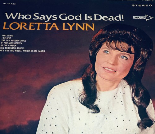Loretta Lynn Who Says God Is Dead Country Gospel Musik Vinyl Schallplatte Album LP 22L