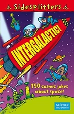 Sidesplitters: Intergalactic: 150 Cosmic Jokes About Space