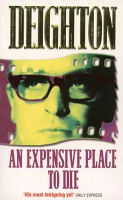 Ein teurer Ort zum Die, Len Deighton