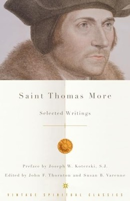 Saint Thomas More: Selected Writings, More, Thomas