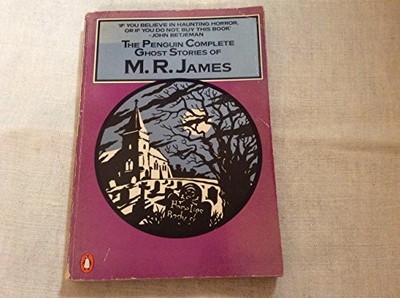 The Penguin Complete Ghost Stories of M. R. James - James, M. R.