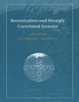 Bosonization And Strongly Correlated Systems Alexander O. Gogolin (U. A.) Buch