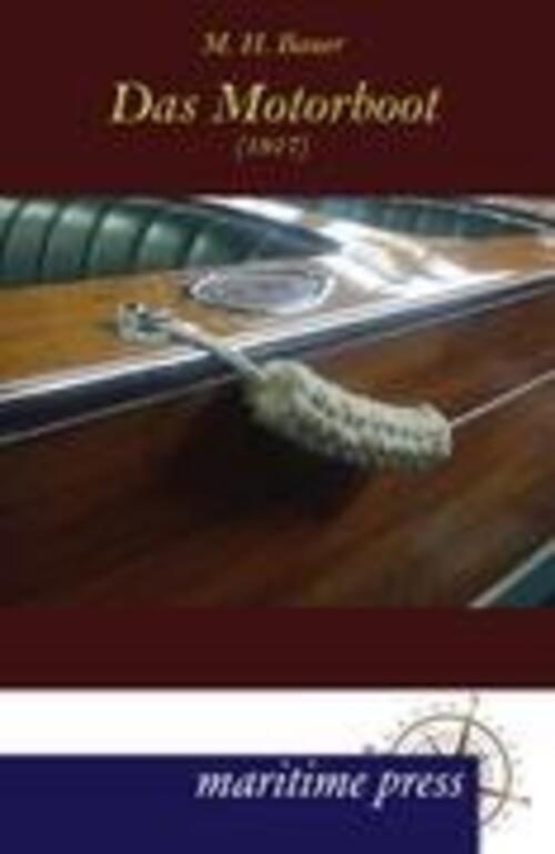 Thumbnail - M. H. Bauer | Das Motorboot (1917) | Taschenbuch | Deutsch (2012) |