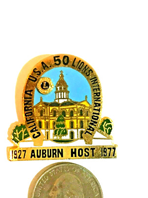 Rare 1977 AUBURN HOST CALIFORNIA U.S.A. 50TH ANNIVERSARY Lions CLUB INTERNAT PIN