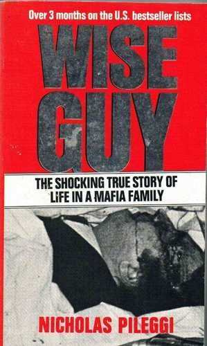 Wiseguy: Life in a Mafia Family By Nicholas Pileggi. 9780552130943