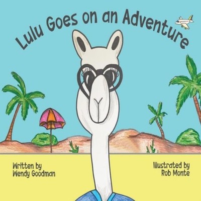 Lulu Goes on an Adventure Wendy Goodman Hardcover Cabana Berry LL