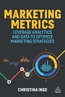 Marketing Metrics: Leverage Analytics and Data to O... | Buch | Zustand sehr gut