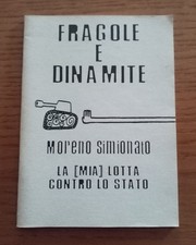 FRAGOLE E DINAMITE Intervista a Moreno Simionato 2000Lire STAMPA ALTERNATIVA '00