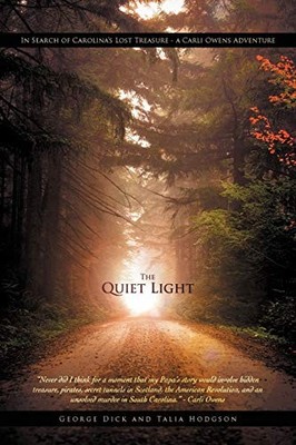 Quiet Light : In Search of Carolina's Lost Treasure - a Carli Owens Adventure...