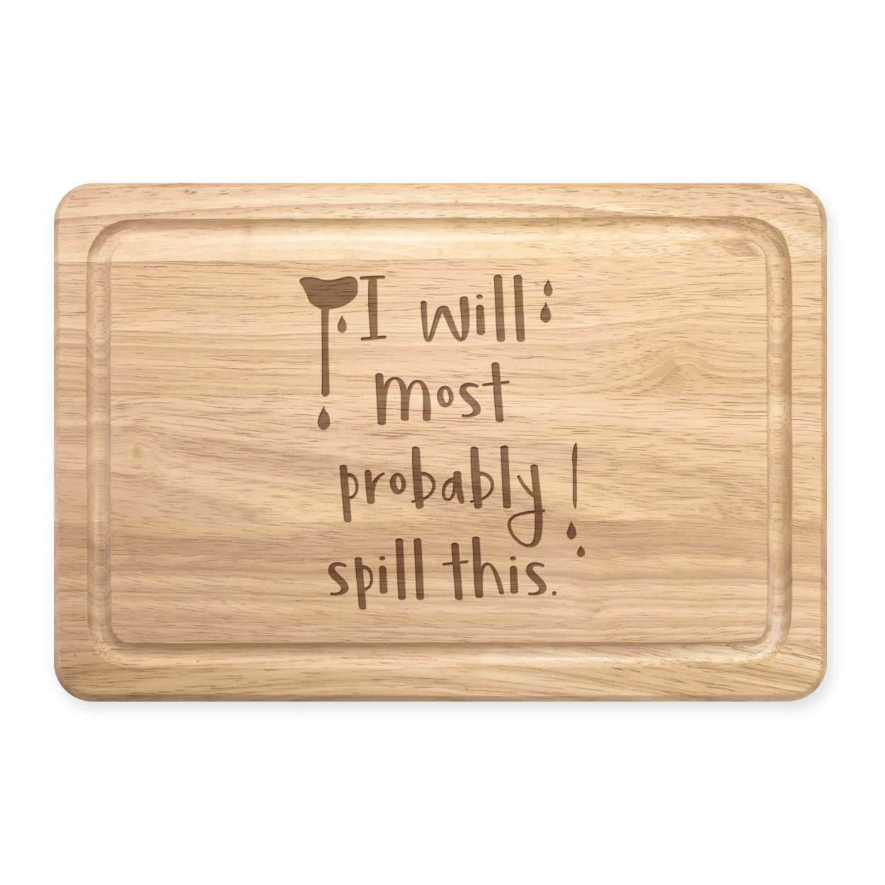 I Will Most Likely Spill This Rectangular Wood Cutting Board -