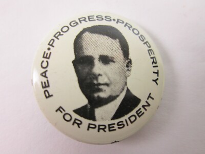 James Cox Peace, Progress, Prosperity For Presiden Reproduction Pinback Button