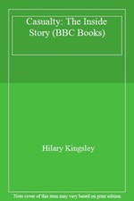 Casualty The Inside Story By Hilary Kingsley Paperback 1993 For Sale Online Ebay