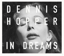 Dennis Hopper: In Dreams: Scenes from the Archive by Dennis Hopper (English) Har