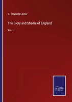 C. Edwards Lester | The Glory And Shame Of England | Taschenbuch | Englisch