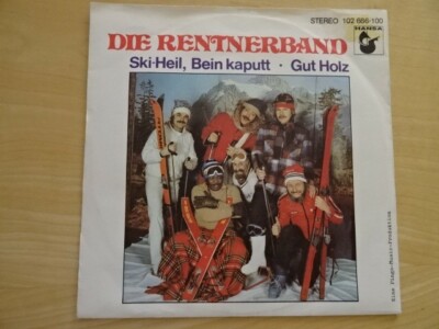 7'' Single - Die Rentnerband - Ski-Heil, Bein kaputt - 1980