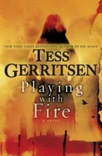 Playing with Fire - Hardcover By Gerritsen, Tess - GOOD