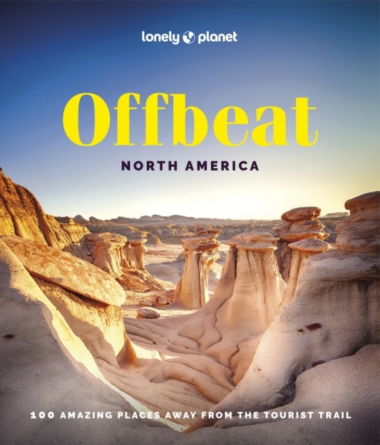 Lonely Planet Offbeat North America by Lonely Planet (Hardback Book)