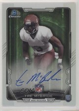 2015 Bowman Chrome Rookie Auto Refractor Tre McBride #RCRA-TMC Auto jj0