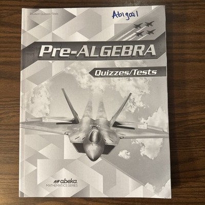 Abeka Pre-Algebra Quizzes and Tests Student Book brand new