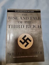 The Rise and Fall of the Third Reich: A History of Nazi Germany, Shirer, William