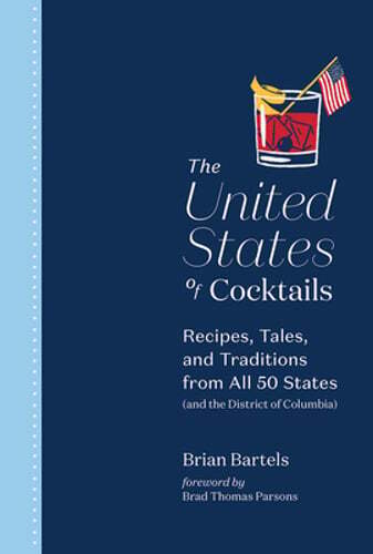 The United States of Cocktails: Recipes, Tales, and Traditions from All 50: Used