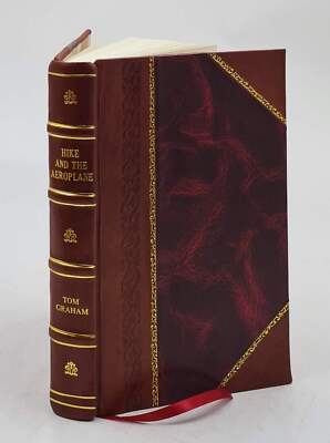 Hike And The Aeroplane 1912 By Tom Graham, Arthur Hutchins (Ill.) [Leather Bound