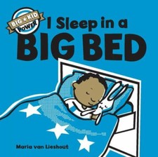 I Sleep in a Big Bed (Big Kid Power) - Hardcover By van Lieshout, Maria - GOOD