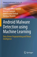 Android Malware Detection Using Machine Learning Elmouatez Billah Karbab (U. A.)