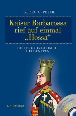 Georg C Peter | Kaiser Barbarossa rief auf einmal 'Hossa' | Buch | Deutsch