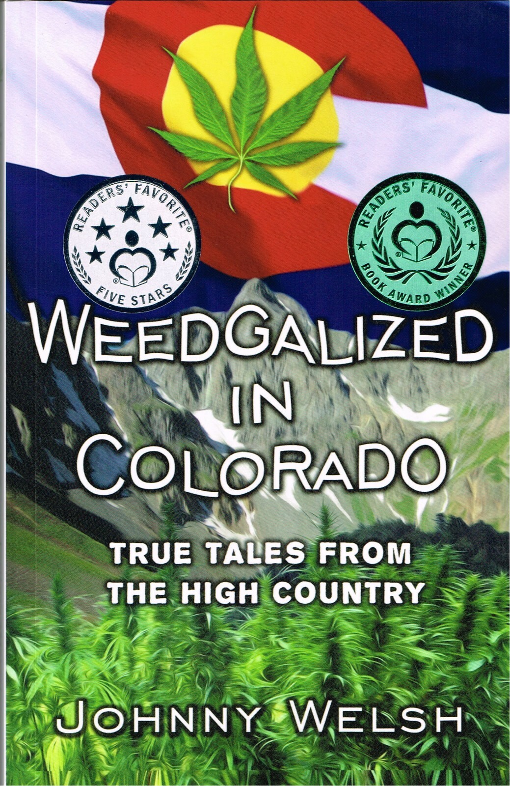 Weedgalized in Colorado (Signed 1st Edition) PB Brand New AWARD WINNING BOOK