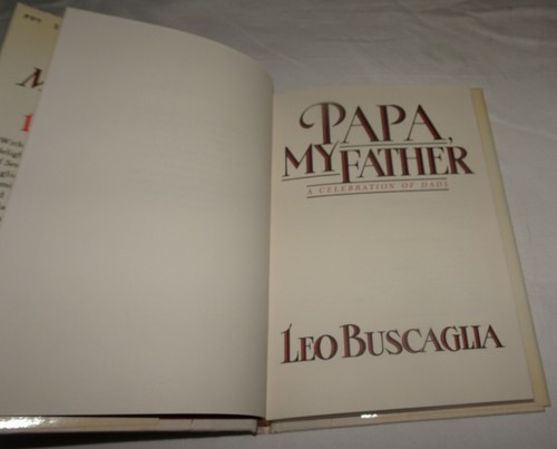 Leo Buscaglia Papa My Father: A Celebration of Dads 1989 1st Edition HC/DJ - Picture 3 of 12