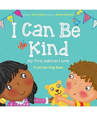 I Can Be Kind: My First Manners Book, Amie Carlson