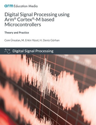 Digital Signal Processing using Arm Cortex-M based Microcontrollers Taschenbuch