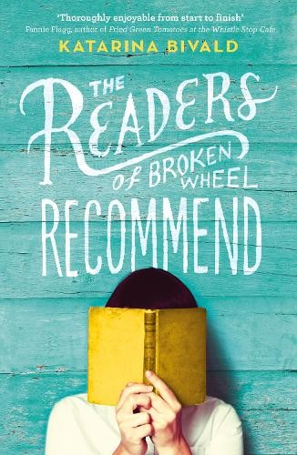 Katarina Bivald The Readers of Broken Wheel Recommend (Tascabile)
