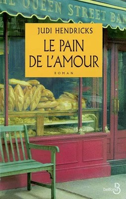 Le Pain de l'amour, Judith Hendricks