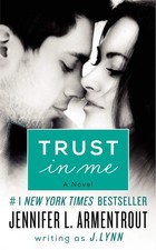 Trust in Me: A Novel (Wait for You Series, 2) - mass market paperback Lynn, ...