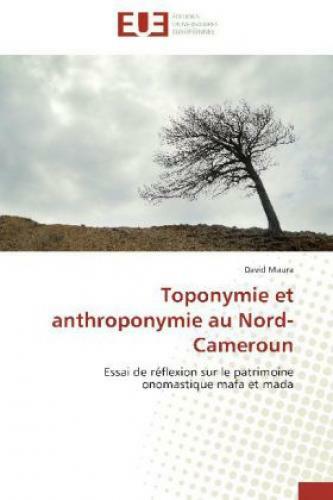 Thumbnail - Toponymie Et Anthroponymie Au Nord-cameroun Essai De Réflexion Sur Le