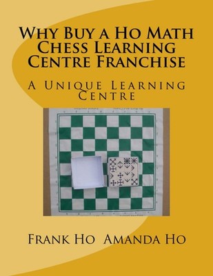 Frank Ho Amanda Why Buy a Ho Math Chess Learning Centre Franchise: (Taschenbuch)