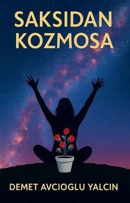 Demet Avcioglu Yalcin | Saks¿dan Kozmosa | Taschenbuch | Türkisch (2025)