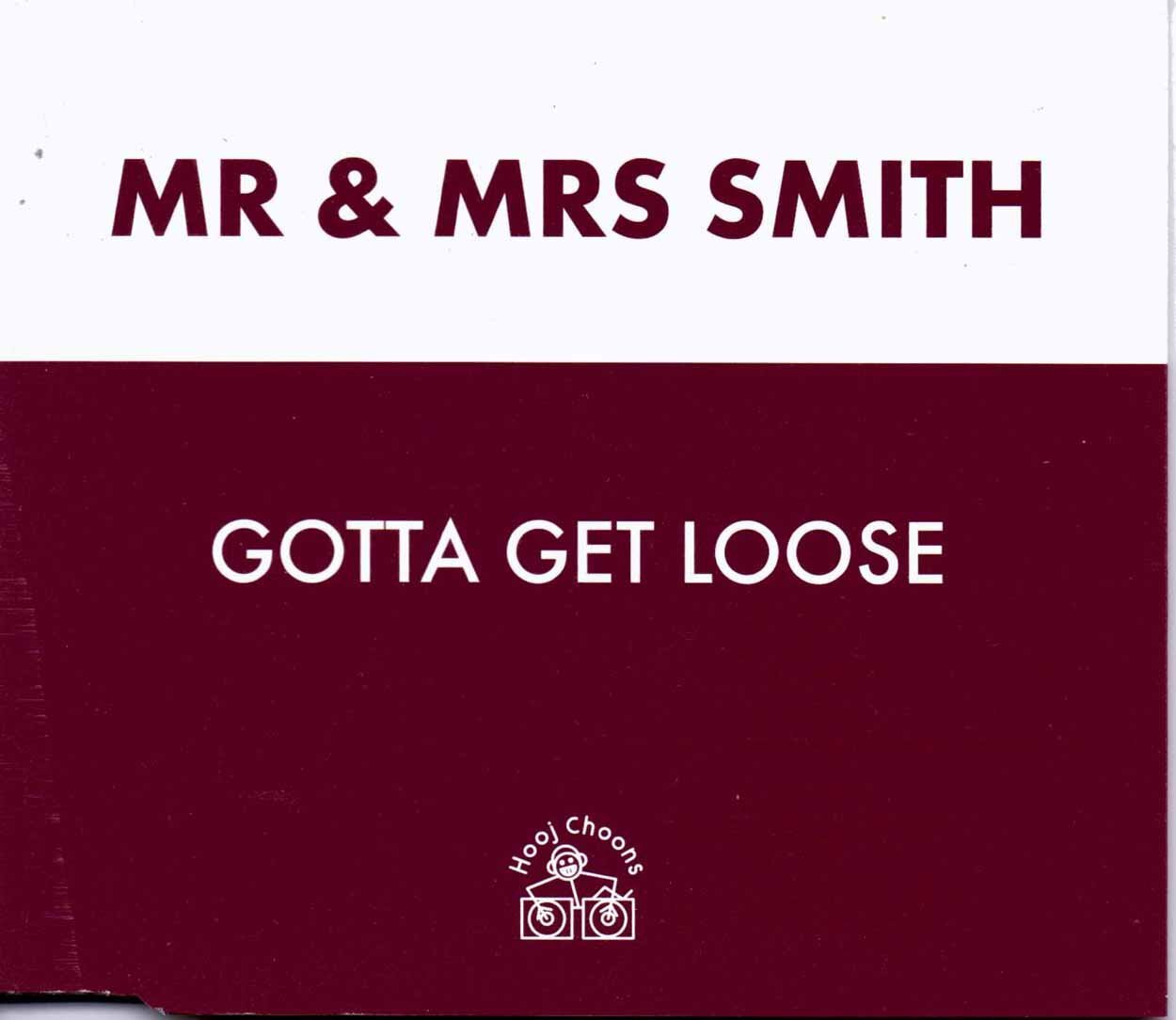 Mr. and Mrs. Smith Gotta Get Loose (CD) Single